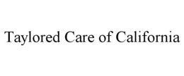 taylored care of california