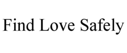 find love safely