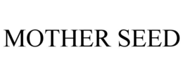 mother seed