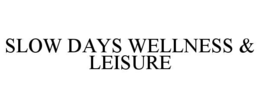 slow days wellness & leisure