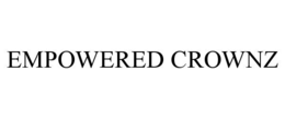 empowered crownz