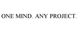 one mind. any project.