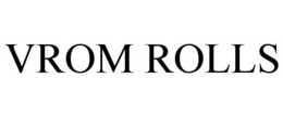 vrom rolls
