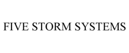 five storm systems