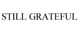 still grateful