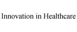 innovation in healthcare