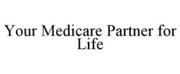 your medicare partner for life