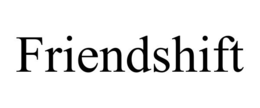 friendshift