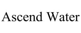 ascend water