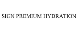 sign premium hydration