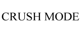 crush mode