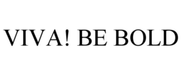 viva! be bold