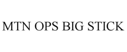 mtn ops big stick