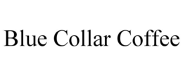 blue collar coffee