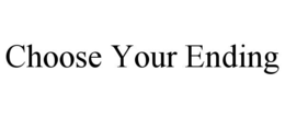 choose your ending