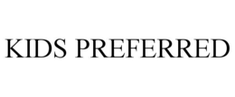 kids preferred