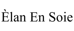 Èlan en soie