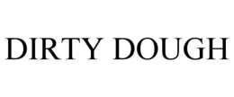 dirty dough