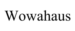 wowahaus