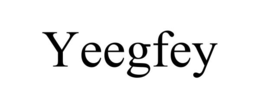 yeegfey