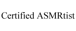 certified asmrtist