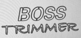 boss trimmer