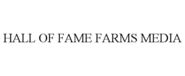 hall of fame farms media