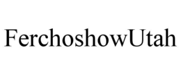 ferchoshowutah