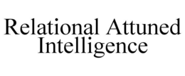 relational attuned intelligence