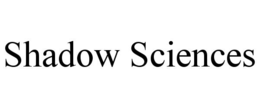 shadow sciences