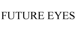 future eyes