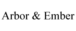 arbor & ember