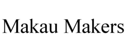 makau makers
