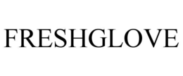 freshglove