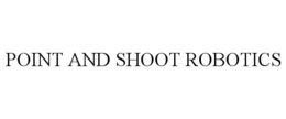 point and shoot robotics