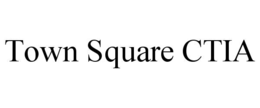 town square ctia