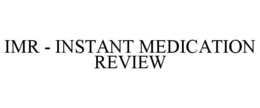 imr - instant medication review