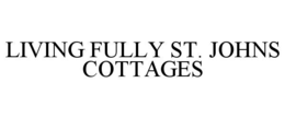 living fully st. johns cottages