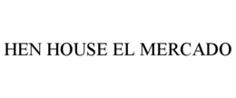hen house el mercado