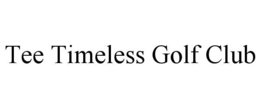 tee timeless golf club