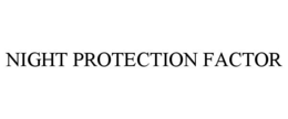 night protection factor