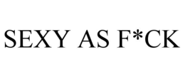 sexy as f*ck