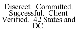discreet.  committed.  successful.  client verified.  42 states and dc.