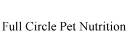 full circle pet nutrition