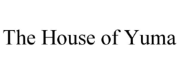 the house of yuma