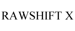 rawshift x