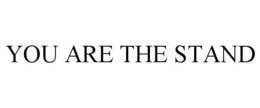 you are the stand