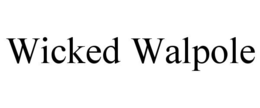wicked walpole