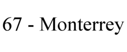 67 - monterrey
