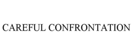 careful confrontation